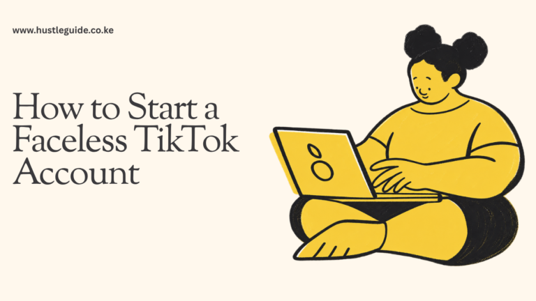 How to Start a Faceless TikTok Account: The Complete 2026 Guide for Kenyan Creators