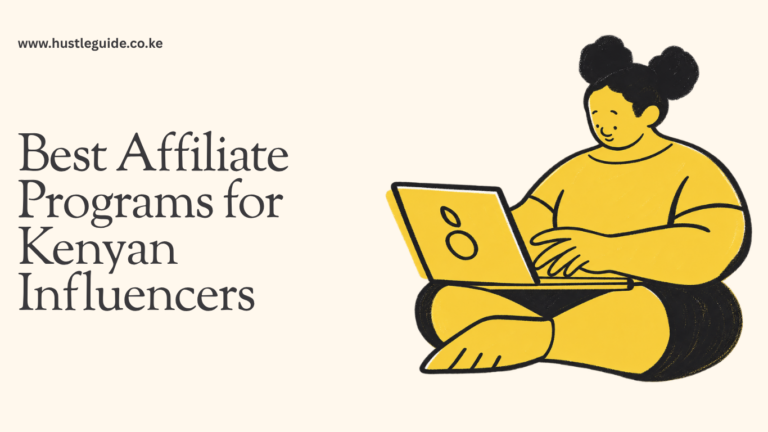 Best Affiliate Programs for Kenyan Influencers (2026 Guide)
