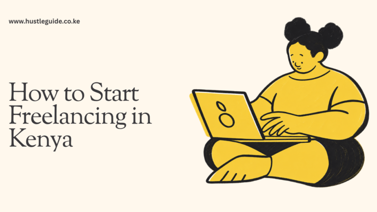 How to Start Freelancing in Kenya: A Beginner’s Guide