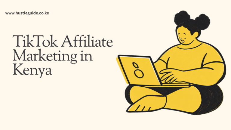 TikTok Affiliate Marketing in Kenya: The Complete 2026 Guide